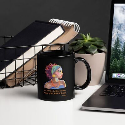Black Glossy Mug Biggie Quote: To All The Ladies In The Place With Style And Grace)
