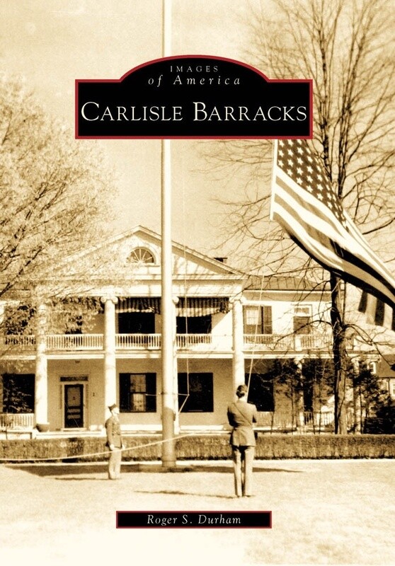 Images of America, Carlisle Barracks