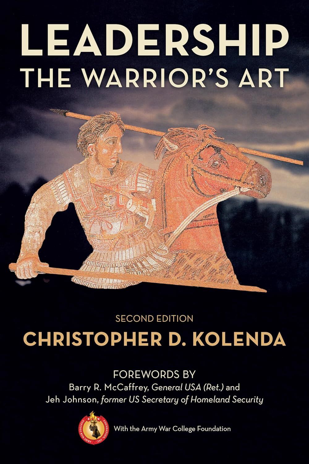 Leadership: The Warrior&#39;s Art