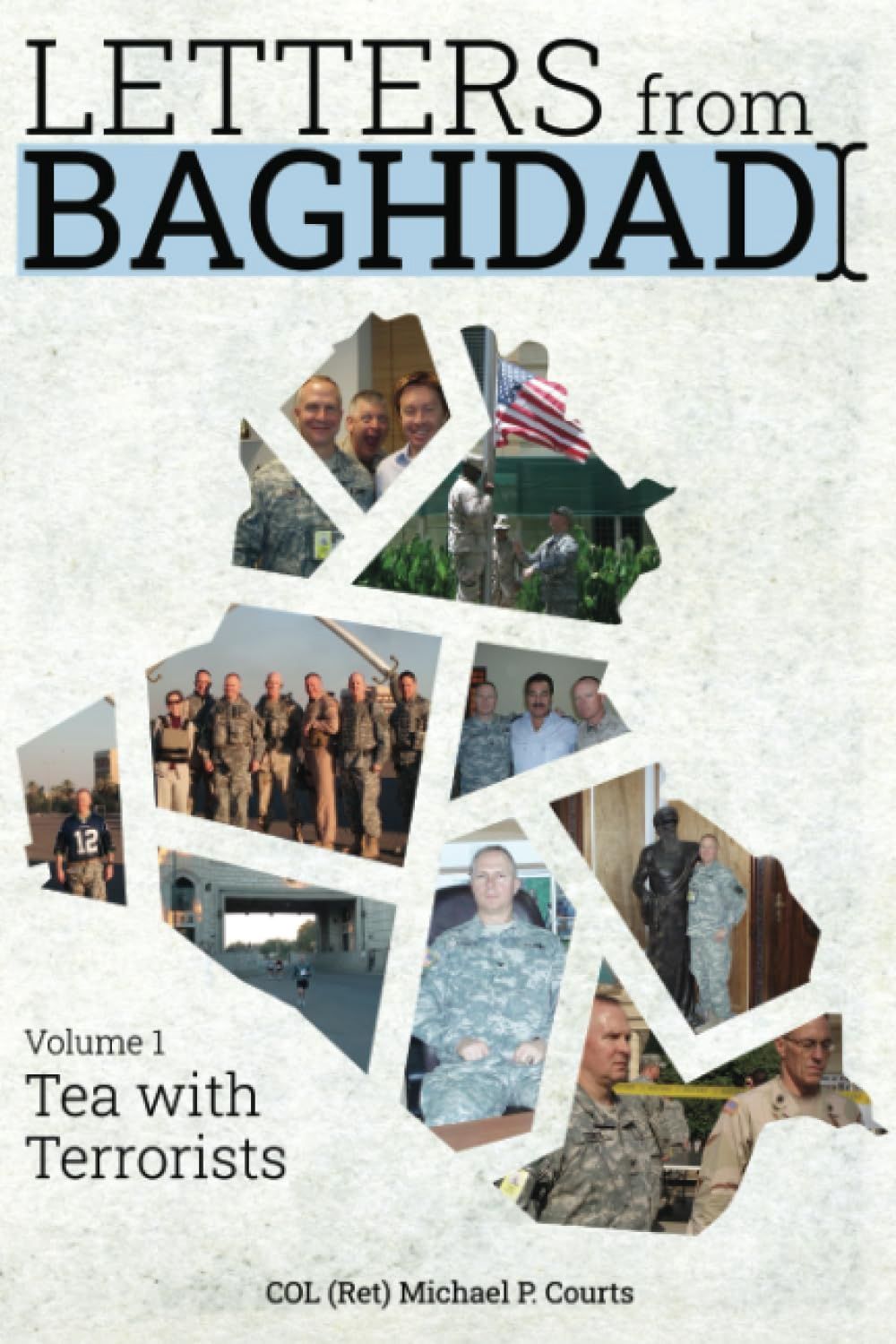 Letters from Baghdad Volume 1: Tea with Terrorists