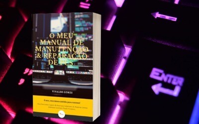 O meu manual de manutenção e reparação de PCS de Vivaldo Gomes (Pré-Venda)