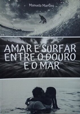 Amar e Surfar entre o Douro e o Mar