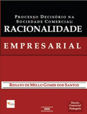 Processo Decisório na Sociedade Comercial:Racionalidade Empresarial Renato Mello E-BOOK