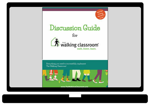 The Walking Classroom Discussion Guide for Out-of-School Time [Electronic version]