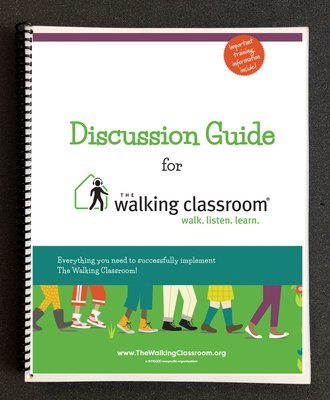 The Walking Classroom Discussion Guide for Out-of-School Time