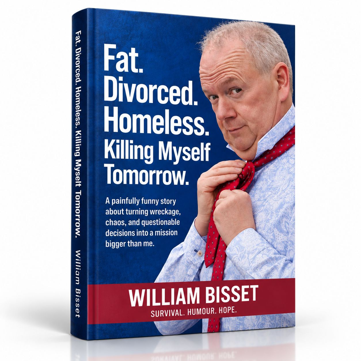Fat. Divorced. Homeless. Killing Myself Tomorrow. | Signed Paperback