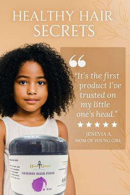 GENISIS HAIR FOOD/THE CROWN JEWEL OF NATURAL HAIR CARE- "Feed Your Crown, Flourish Your Confidence"