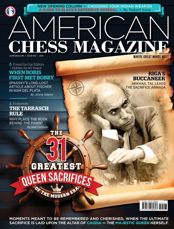 AMERICAN CHESS MAGAZINE #45 - The 31 Greatest Queen Sacrifices of the Modern Era