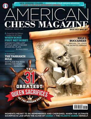 AMERICAN CHESS MAGAZINE #45 - The 31 Greatest Queen Sacrifices of the Modern Era