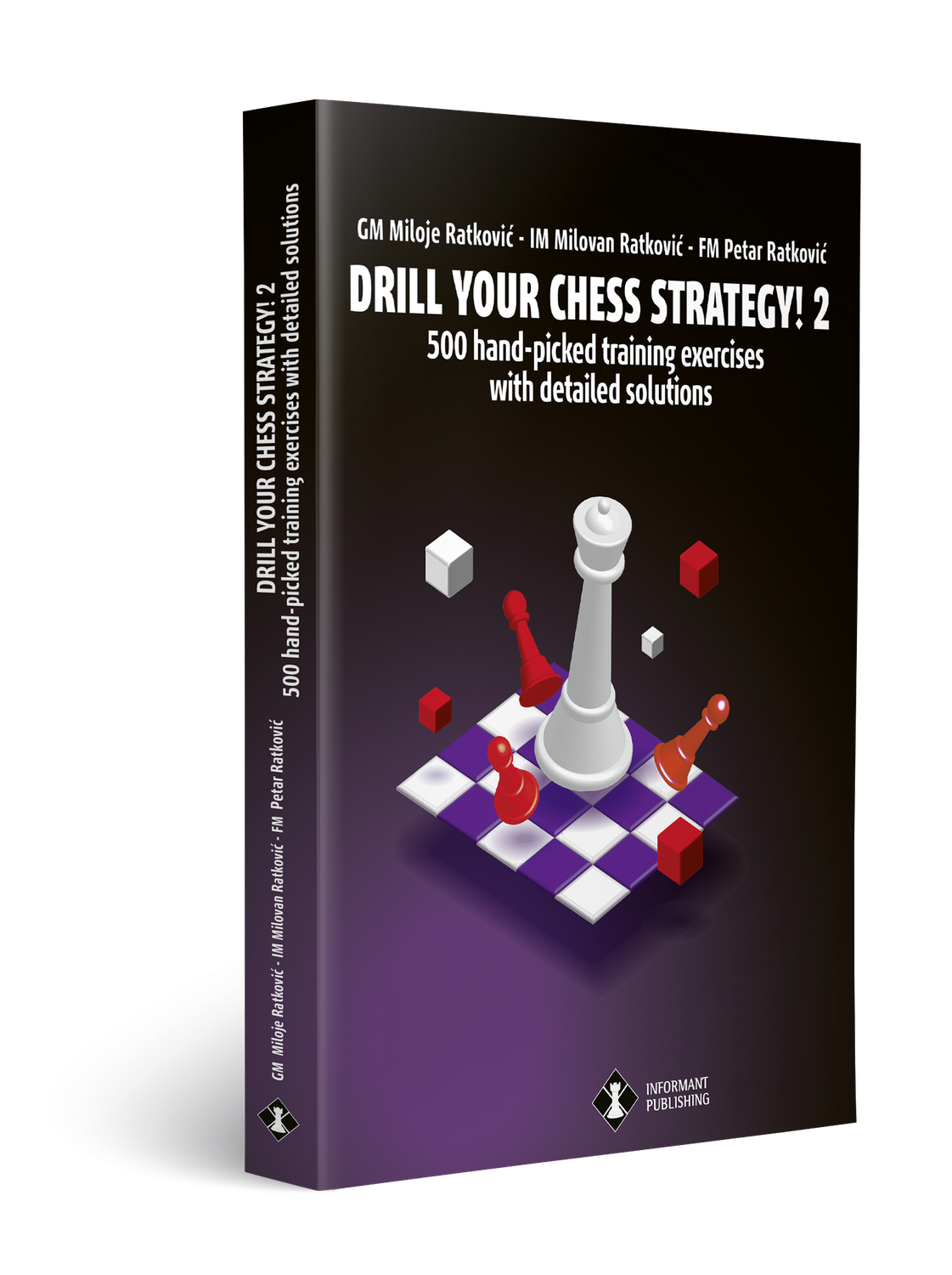 DRILL YOUR CHESS STRATEGY! 2 by GM Miloje Ratković - IM Milovan Ratković - FM Petar Ratković