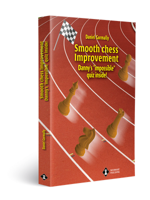 SMOOTH CHESS IMPROVEMENT - by GM Daniel Gormally