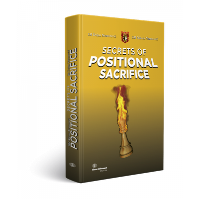 Secrets of Positional Sacrifice - Dejan Nestorovic and Nikola Nestorovic