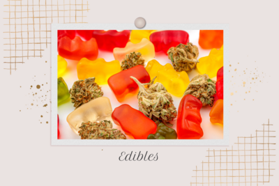 Edibles
