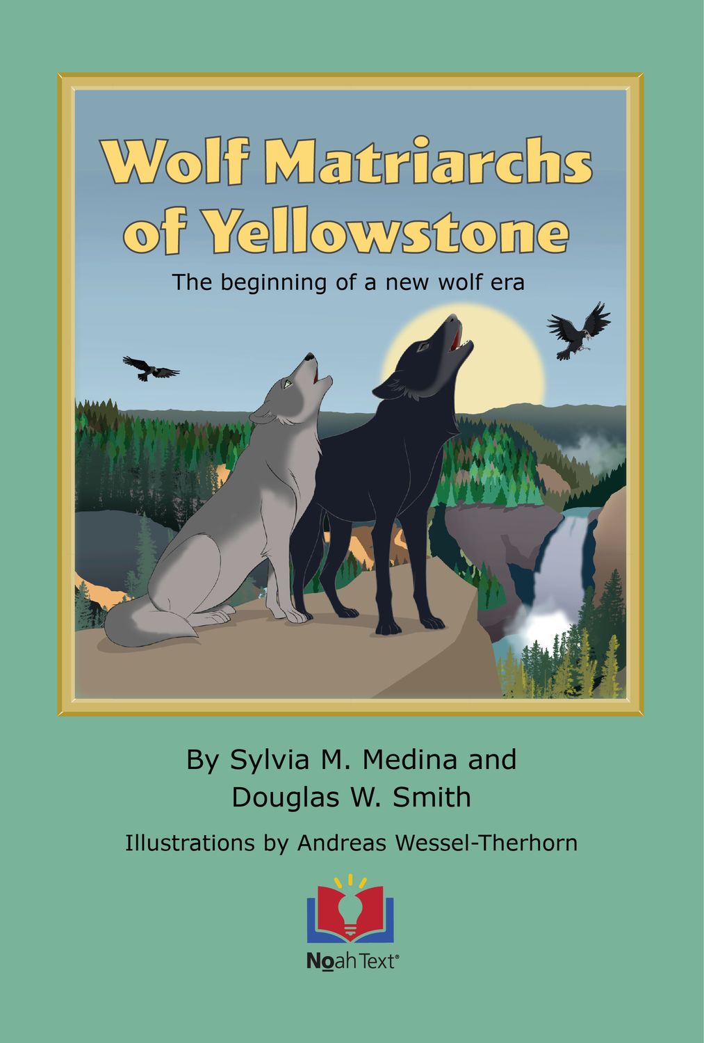 Wolf Matriarchs of Yellowstone