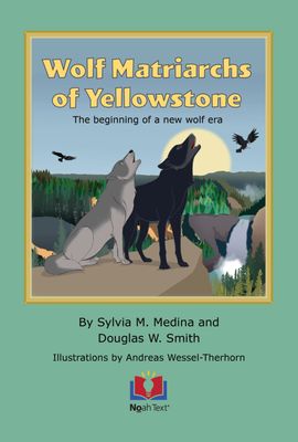 Wolf Matriarchs of Yellowstone