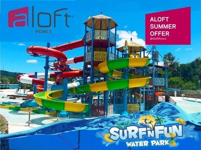 SURF &amp; FUN SUMMER WITH ALOFT PONCE