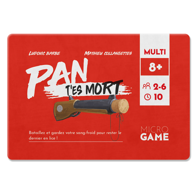 Pan t&#39;es Mort / Microgame (Fr)