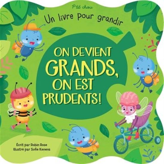 On devient grands, On est prudents!