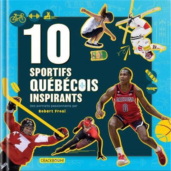 Livre 10 Sportifs Québécois Inspirants