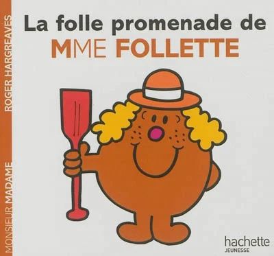 Monsieur Madame / La Folle promenade de Mme Follette