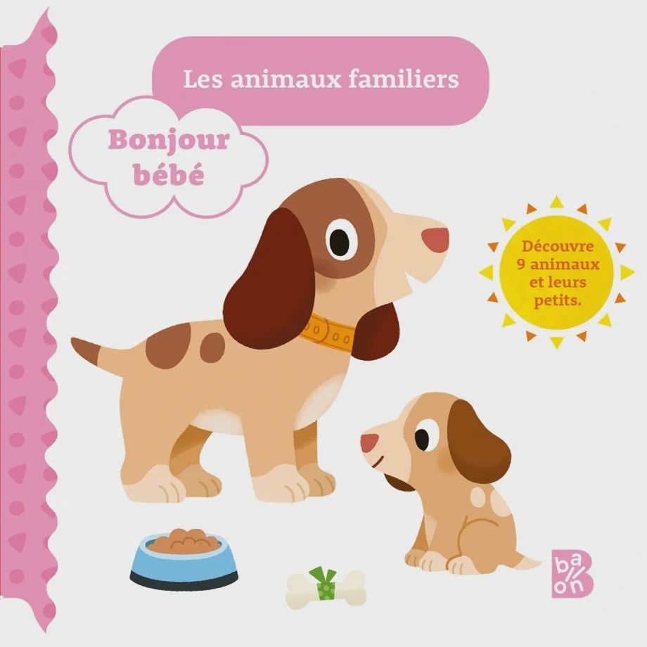 Bonjour Bébé - Les Animaux Familiers