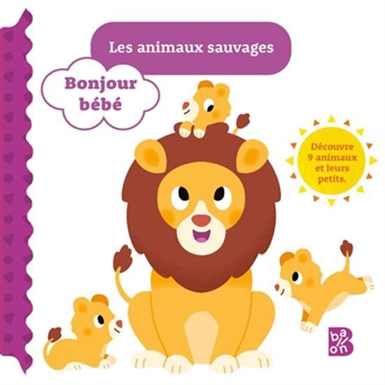 Bonjour Bébé - Les Animaux Sauvages