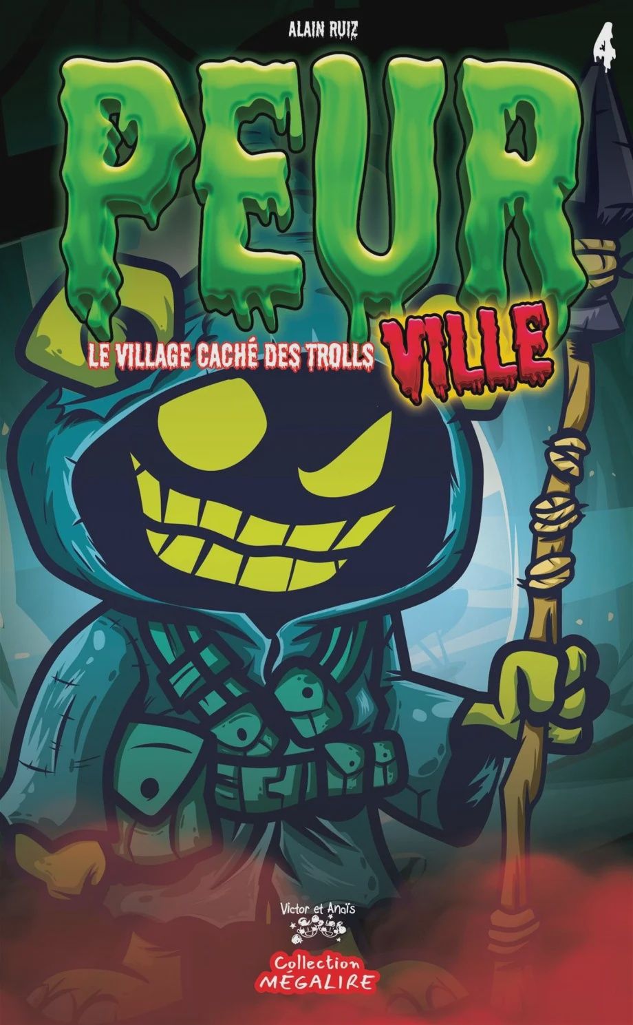 Peur Ville / Le Village Cachedes Trolls (T04)