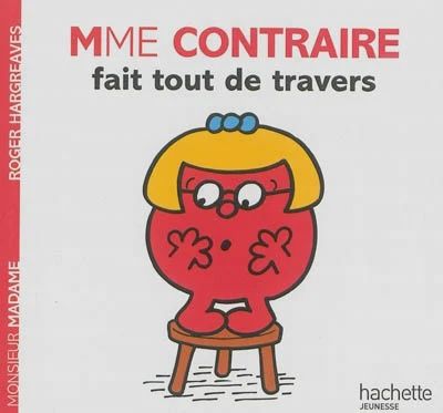 Monsieur Madame / Mme. Contraire fait tout de travers
