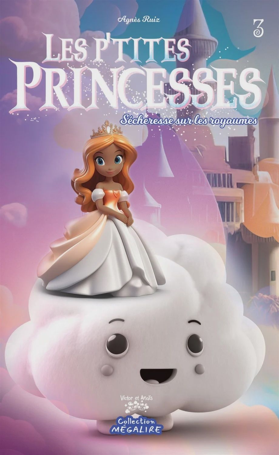 Les p&#39;tites Princesses - Sécheresse sur Les Royaumes (T03)
