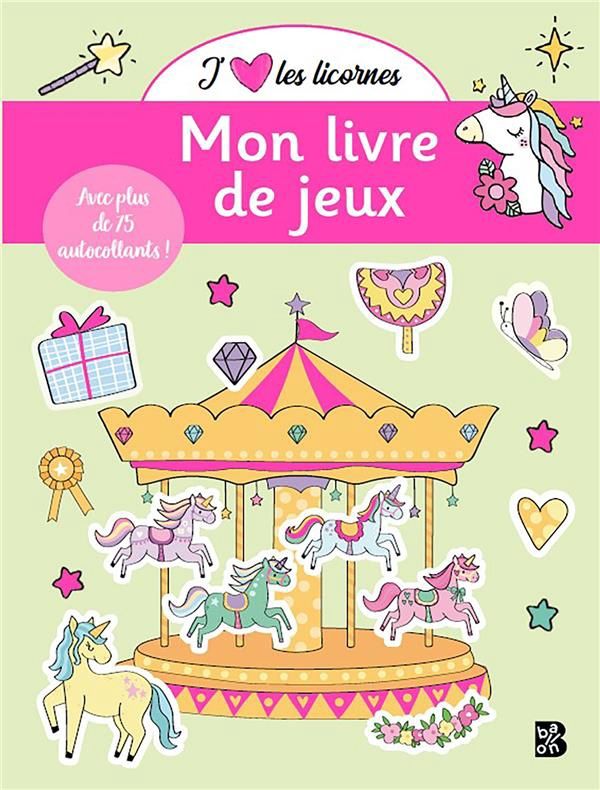 MON LIVRE DE JEUX - J&#39;AIME LES LICORNES AUTOCOLLAN