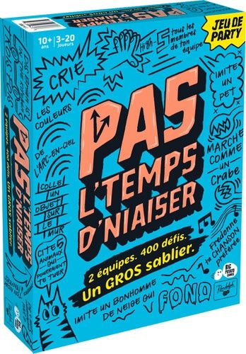 Pas l&#39;temps d&#39;niaiser ! (Fr)