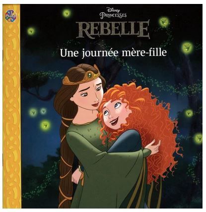 Disney Princesses - Rebelle Une journée Mère-Fille