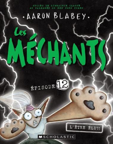 Les Méchants / L'Être Élu ?! (T12)