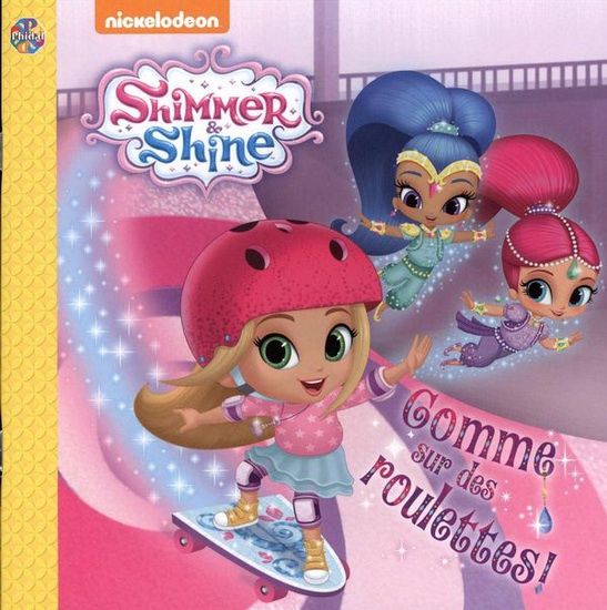 Shimmer &amp; Shine - Gomme sur des roulettes