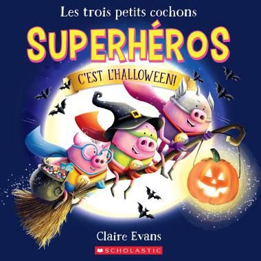 Les trois petits cochons SuperHéroes c'est l'halloween!