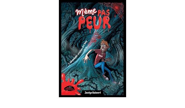 Même pas peur / L&#39; Abomibable Créature des bois (T02)