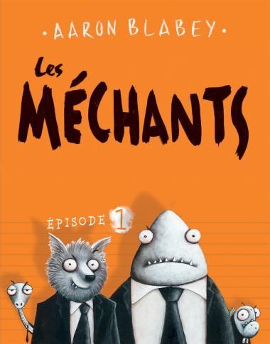 Les Méchants / T01
