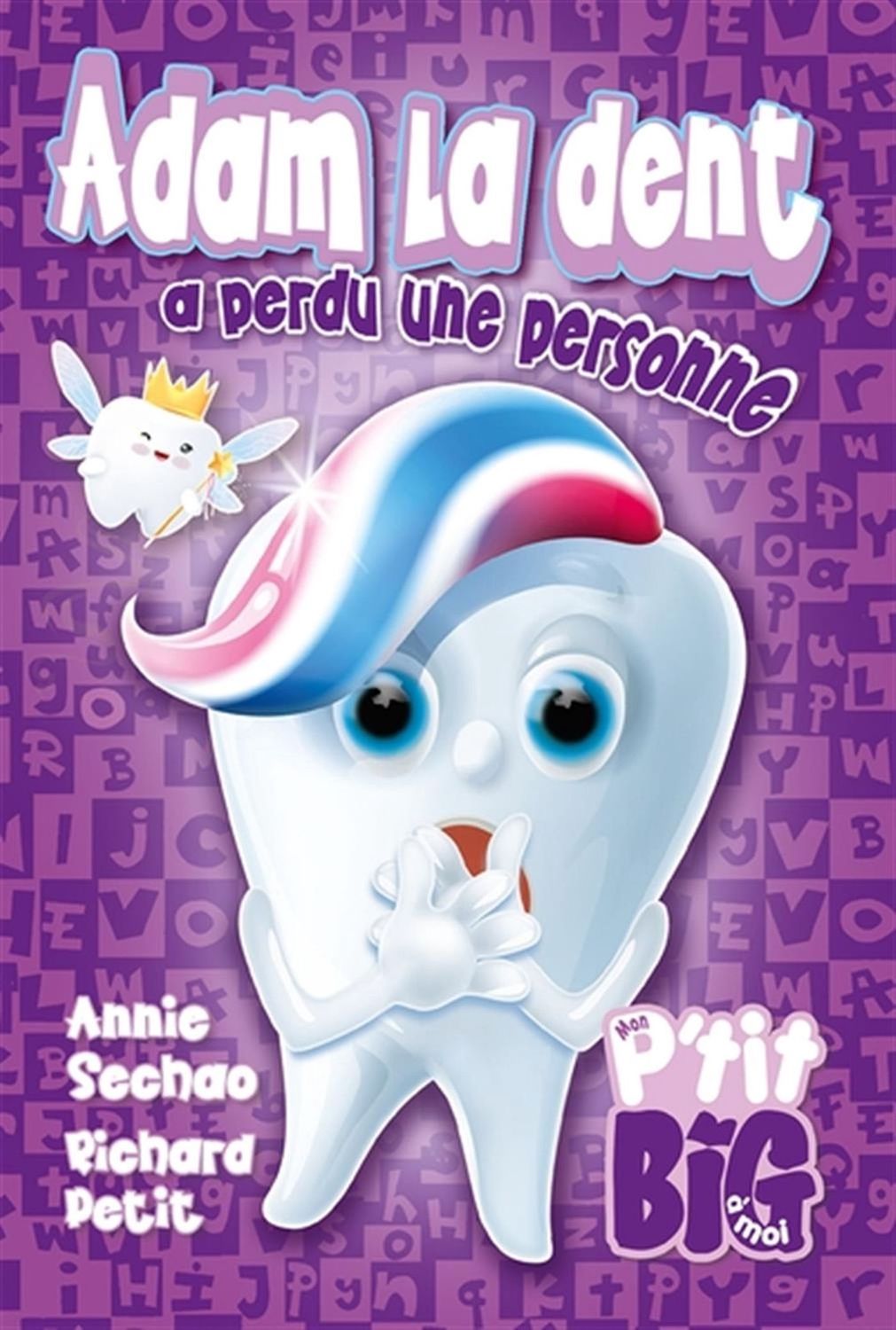 Mon P&#39;tit Big / Adam La dent a perdu une personne