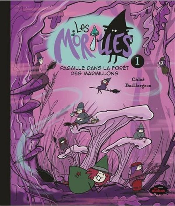 Les Morilles / Pagaille dans la forêt des marmillons (T01)