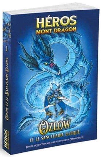 Héros du Mont Dragon / Ozlow et le Sanctuaire elfique (T01)