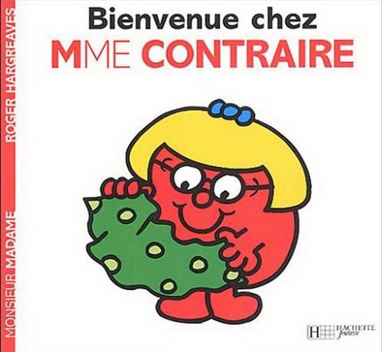 Monsieur Madame / Bienvenue chez Mme Contraire