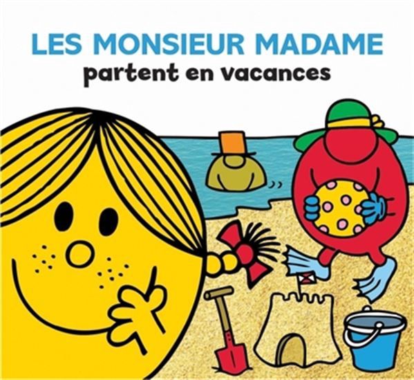 Monsieur Madame / Les monsieur madame partent en vacances