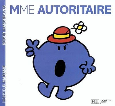 Monsieur Madame / Mme Autoritaire