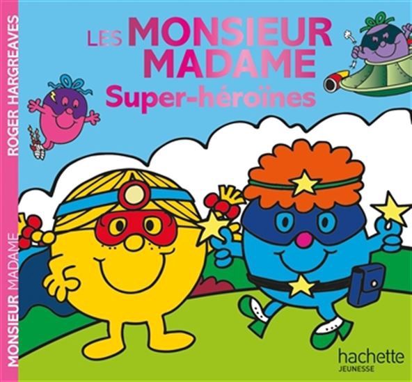 Monsieur Madame / Les Monsieur Madame Super-Héroïnes