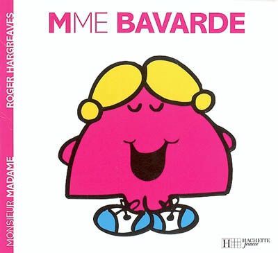 Monsieur Madame / Mme Bavarde