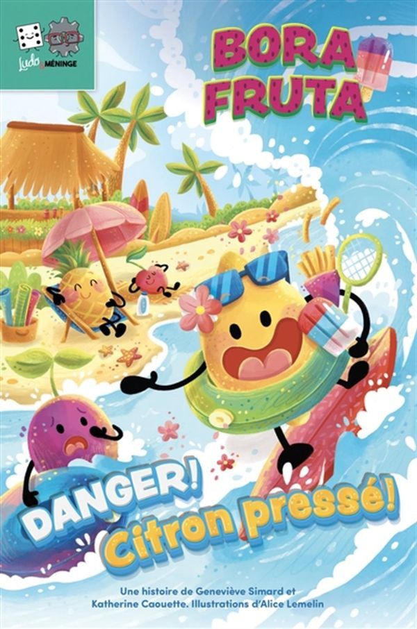 Danger! Citron pressé / Ludo &amp; méninges