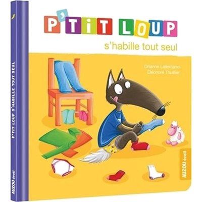 P&#39;tit Loup / s&#39;habille tout seul