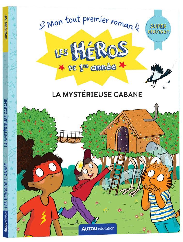 Les Héros de 1er année / La mystérieuse cabane (Niv. super débutant)