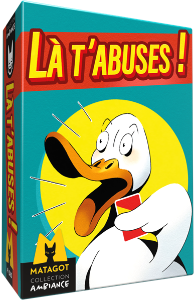 Là, t&#39;abuses ! (Fr)