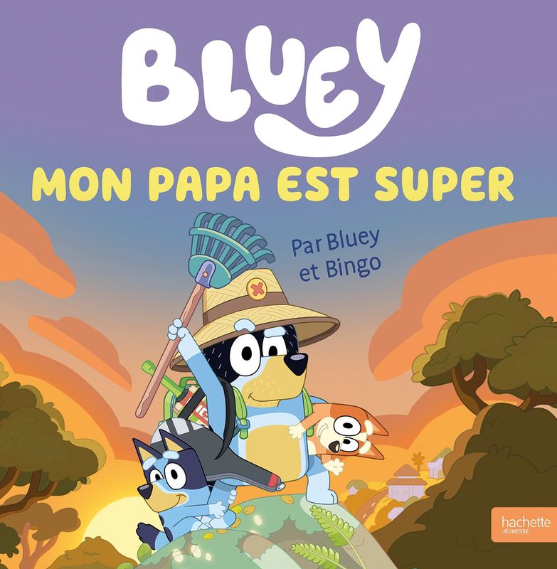Bluey  / Mon papa est super